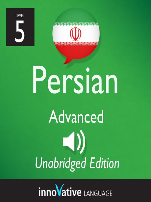 Title details for Learn Persian: Level 5: Advanced Persian by Innovative Language Learning, LLC - Available